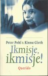 Pohl, Peter & Gieth, Kinna - Ik mis je, Ik mis je, Vertaald door Cora Polet
