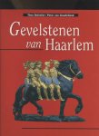 Theo Bottelier - GEVELSTENEN VAN HAARLEM