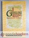 Eckeveld, Ds. J.J. van - Goddelijke leiding --- Het boek Esther