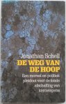 Schell Johathan - De weg van de hoop Een moreel en politiek pleidooi voor de totale afschaffing van kernwapens