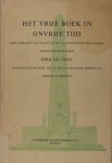 Jong, Dirk de. - Het vrije boek in onvrije tijd. Bibliografie van illegale en clandestiene belletrie Jong, Dirk de. - Het vrije boek in onvrije tijd. Bibliografie van illegale en clandestiene belletrie