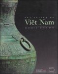 Pierre Baptiste, Ian Glover ;  Nathalie Haarman , Monique Crick - Art ancien du Viêt Nam - Bronzes et céramiques
