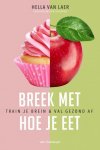 Hella Van Laer 245107 - Breek met hoe je eet