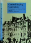 Yonekawa, Shin'ichi (ed.) - General Trading Companies: A comparative and historical study
