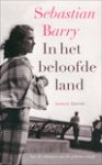 Barry, Sebastian - In het beloofde land Barry, Sebastian - In het beloofde land
