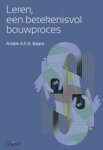 André A.F.A. Baars - Leren, een betekenisvol bouwproces