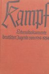 Roth, Bert - Kampf. Lebensdokumente deutscher Jugend von 1914-1934