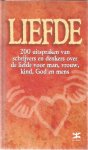 Redactie - Liefde - 200 uitspraken van schrijvers en denkers over de liefde voor man, vrouw, kind, God en mens