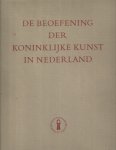 Hanrath, Joh. J. e.a. - De beoefening der koninklijke kunst in Nederland. Een cultuurgeschiedkundige platenatlas der vrijmetselarij in Nederland