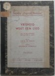 Groot Jan H de, ill. Wijdeveld Wolfgang - Vrijheid wekt een lied  voor alt-solo, declamator gemengd koor en orkest partituur Uitgegeven ter gelegenheid van het 50 jarig bestaan van de Bond van Arbeiders-Zangverenigingen in Nederland