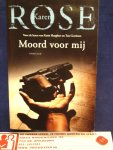 Rose, Karen - Moord voor mij