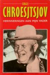 Sergej Chroesjtsjov, Marja Zwemmer, Irma Glass - Herinneringen aan mijn vader kroniek van zijn laatste zeven jaren