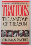 Chapman Pincher - Traitors. The Anatomy of Treason - What makes a Man betray his Country?