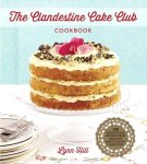Hill , Lynn . [ isbn 9781782060048 ] - Clandestine Cake Club Cookbook . ( Secret venues. Inspired themes. Fabulous cakes. Across the UK and beyond, thousands of home bakers have been meeting covertly in hidden locations with the same simple mission: bake, eat and gossip about cake. -
