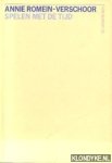 Romein-Verschoor, Annie - Spelen met de tijd