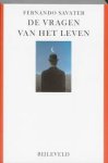 Savater, Fernando - De vragen van het leven / een uitnodiging tot filosoferen
