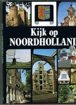onder redactie van TOM BOUWS & J.J.Schilstra * Broek in Waterland...Gebrandschilderd raam in de Ned.hervormde kerk - Kijk op Nederland NOORD-HOLLAND...land en water,het door dijken geschapen land * de polders 1564,de Berger en de Egmondermeer * 1598 de Zijpe * de Beemster * 1622 de Bijlermeer * 1622 Purmer...1628 de Belmer-,Broekeren Buikslotermeer