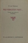 Oosterzee, R. van. - Wij vergeten niet... Verzen van oorlog en bevrijding.