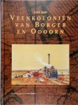 G.E. de Vries, H. Tjalling Waterbolk - 200 jaar Veenkoloniën van Borger en Odoorn Een jong gebied met eeuwenoude sporen