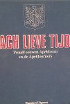 Hubers, A.J. (voorwoord) - Ach Lieve Tijd: Twaalf eeuwen Apeldoorn en de Apeldoorners (16 afleveringen in map)