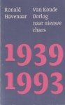 Havenaar, Ronald - Van Koude Oorlog naar nieuwe chaos (1939-1993)