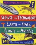 Graham, Ian & Langley, Andrew & Sterry, Paul - What do yo know about it? Over 303 questions and answers. Science and Technology/Earth and Space/Plants and Animals