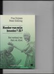 Dryvers, Pius/ Peter Schilling - Hoeder van myn broeder ik / druk 1