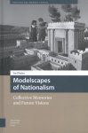 Yael Padan - Modelscapes of Nationalism collective memories and future visions