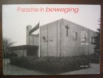 Pas, S.A.F. - Parochie in Beweging. 25 Jaar Parochie H. Geest te Goirle 1966-1991.