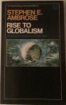 Ambrose, Stephen E. - Rise to Globalism ; American Foreign Policy since 1938