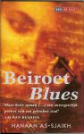 Sjaikh-as Hanaan uit het arabisch vertaald door Djûke Poppinga - Beiroet Blues  ... De  roman geeft een beeld van het leven in Libanon en beschrijft op prachtige wijze universele onderwerpen als liefde de strijd tussen man en vrouw en de tragedie van de oorlog