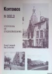 Langerak, Gerard & Riet Zomerveld - Kortenbos in beeld. Voor en na de stadsvernieuwing *GESIGNEERD*