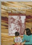 BAKKER, Nelleke & NOORDMAN, Jan & ROETVELD-VAN WINGERDEN Marjoke - Vijf eeuwen opvoeden in Nederland