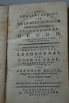 Booth, Abraham - De Verloochening van Eigen-Gerchtigheid volstrekt noodig ter betrachting van Evangelische Deugd. In eene Verhandeling over Galaten II: 19. Waar achter gevoegd is, Des Christens Zeegepraal over Dood en Graf, of Leerrede over I Korintken XV: 55-...