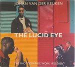 J. Van Der Keuken - The lucid eye = L'oeil lucide the photographic work 1953-2000 = L'Oeuvre photographique 1953-2000