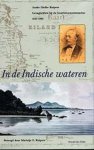 KUIPERS,MARIETJE E. - In de Indische wateren. Anske Hielke Kuipers. Gezaghebber bij de Gouverneentsmarine 1833-1902.