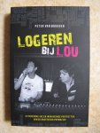 Bruggen, Peter van - Logeren bij Lou / 21 persoonlijke en indringende portretten van de groten der popmuziek Bruggen, Peter van - Logeren bij Lou / 21 persoonlijke en indringende portretten van de groten der popmuziek