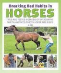 Bird Jo - Breaking bad habits in horses, tried and tested methods of overcoming fault and vices in both horse and rider