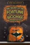 Tom Angleberger - The Secret of the Fortune Wookie An origami Yoda book