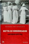 Barbara van Vonderen - Deftig en ondernemend Amsterdam 1870-1910