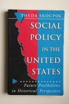 Skocpol, Theda - Social Policy In The United States future possibilities in historical perspective