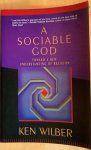 Wilber, Ken - A SOCIABEL GOD towards a new understanding of religion.