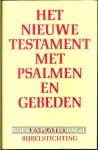  - Het nieuwe testament met psalmen en gebeden