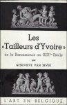 van Bever, Geneviev. - LES TAILLEURS D'YVOIRE DE LA RENAISSANCE AU XIXme SIECLE.
