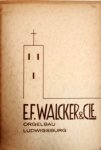 Walcker: - [Firmenbroschüre] E.F. Walcker & Co, Orgelbau Ludwigsburg