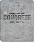 Philip Jodidio - 100 Contemporary Concrete Buildings