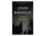 John Banville - Dr Copernicus