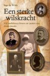 Inge de Wilde - Een sterke wilskracht