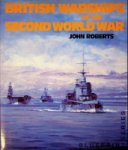 Roberts, John - British Warships of the Second World War