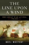 Noel Mostert 129155 - The Line Upon a Wind The Great War at Sea, 1793-1815